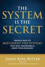 The System Is the Secret