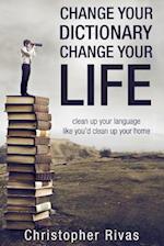 Change Your Dictionary Change Your Life