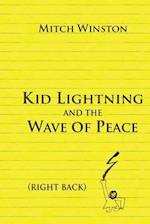 Kid Lightning and the Wave of Peace