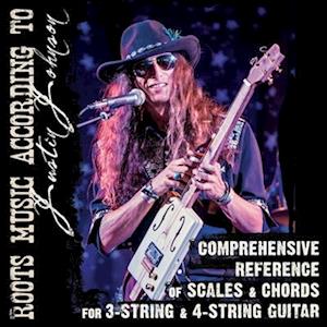 Comprehensive Reference of Scales & Chords for 3-String & 4-String Guitar