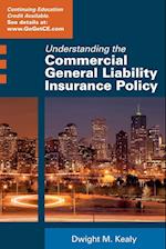 Understanding the Commercial General Liability Policy