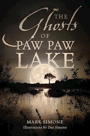 The Ghosts of Paw Paw Lake