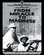 From Miracle to Madness  2nd. Edition