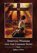 Spiritual Warfare and the Common Saint