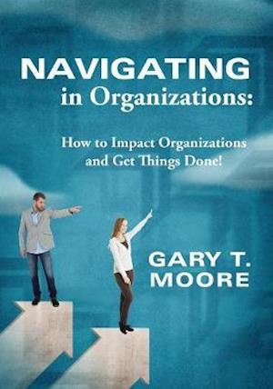 Navigating in Organizations