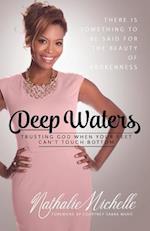 Deep Waters: Trusting God When Your Feet Can't Touch Bottom 