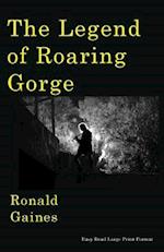 The Legend of Roaring Gorge