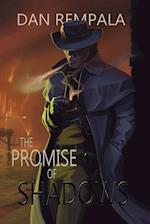 The Promise of Shadows 