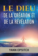 Le Dieu de la Creation Et de la Revelation