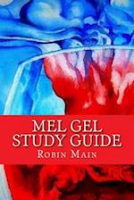 Mel Gel Study Guide