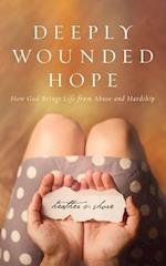 Deeply Wounded Hope