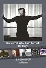 Stories Tell What Can't be Told : My Story