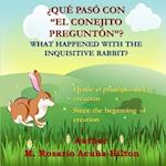 ¿qué Pasó Con El Conejito Preguntón?/ What Happened with the Inquisitive Rabbit