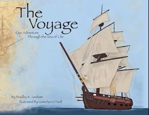 The Voyage: Our Adventure Through the Sea of Life