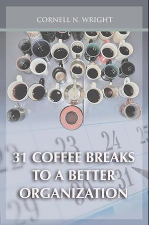 31 Coffee Breaks to a Better Organization