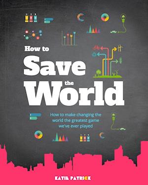 How to Save the World