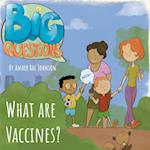 What are Vaccines?