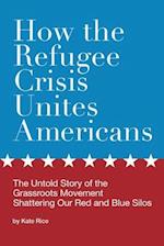 How the Refugee Crisis Unites Americans