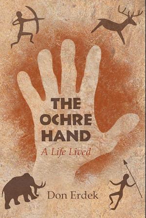 The Ochre Hand - A LIfe Lived