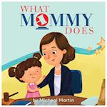 What Mommy Does 