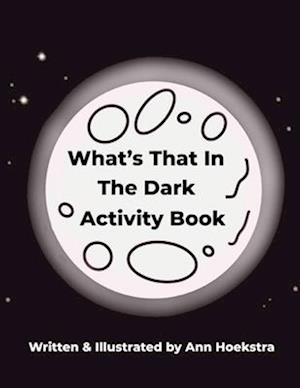 What's That In The Dark Activity Book