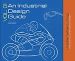 An Industrial Design Guide Vol. 01: Understanding "The science of Product Design." 