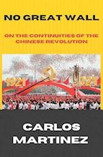 No Great Wall: On The Continuities of the Chinese Revolution 