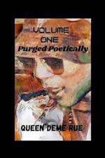 Purged Poetically: Volume One 