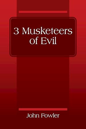 3 Musketeers of Evil