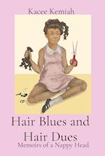 Hair Blues and Hair Dues: Memoirs of a Nappy Head 