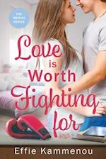 Love is Worth Fighting for