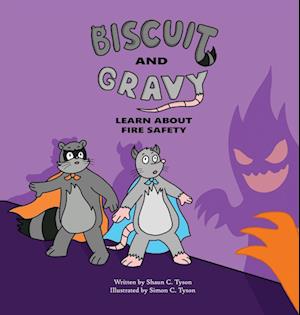 Biscuit and Gravy Learn about Fire Safety