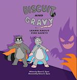 Biscuit and Gravy Learn about Fire Safety 