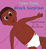 Open Eyes, Gray's Surprise! 