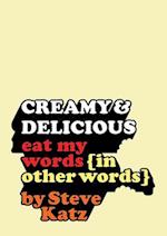 Creamy and Delicious: Eat My Words (In Other Words) 