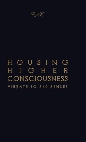 Housing Higher Consciousness