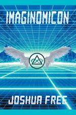 Imaginomicon (Revised Edition): Accessing the Gateway to Higher Universes (A New Grimoire for the Human Spirit) 