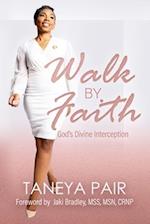 Walk By Faith