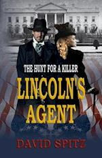Lincoln's Agent: The Hunt for a Killer 