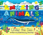 Amazing Animals, Under The Sea: A Find and Count Book 