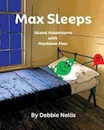 Max Sleeps: Island Adventures With Mackinac Max 