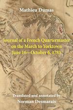 Journal of a French Quartermaster on the March to Yorktown June 16-October 6, 1781 
