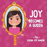 Joy Becomes a Queen 