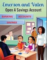 Emerson and Valen Open A Savings Account