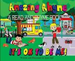 Amazing Rhyme, It's OK To Be Me: A Read and Rhyme Book 