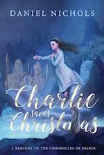 Charlie Saves Christmas