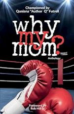 Why My Mom? Anthology