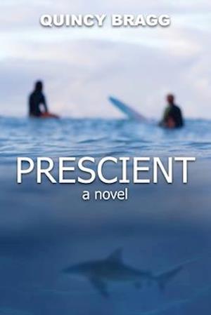 Prescient: a novel