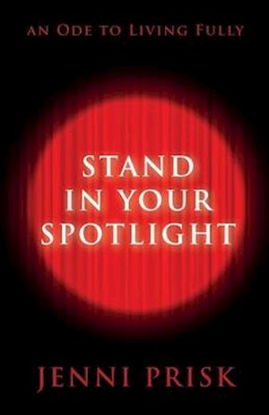 Stand in Your Spotlight