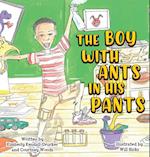 The Boy with Ants in His Pants 